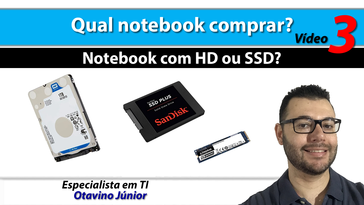 Qual notebook comprar? HD ou SSD? - Especialista em TI