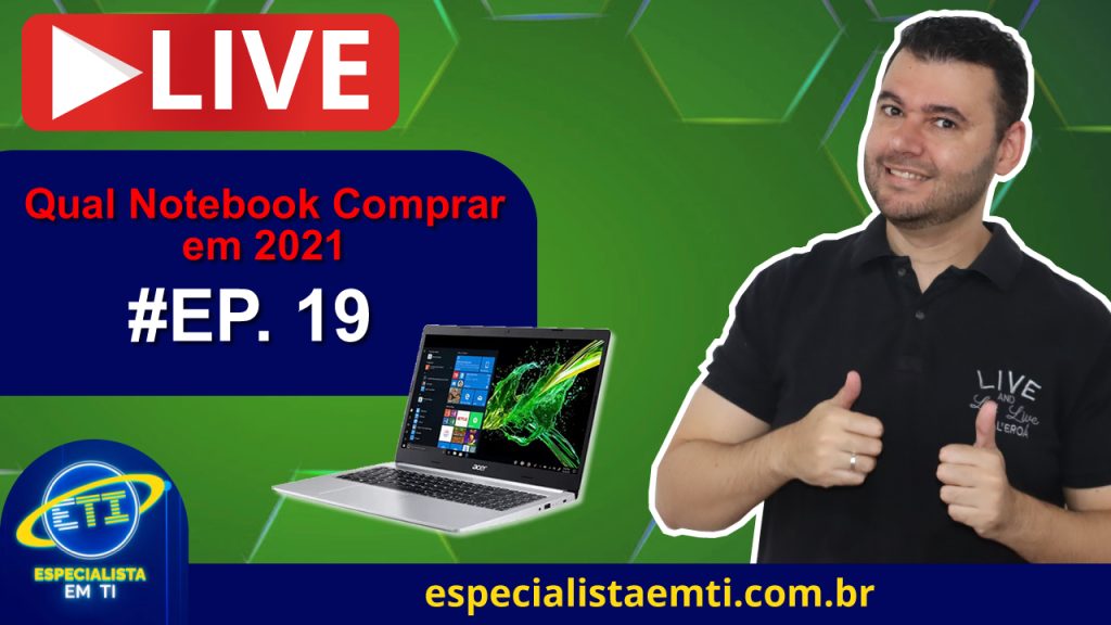 Qual notebook comprar em 2021 ep 19