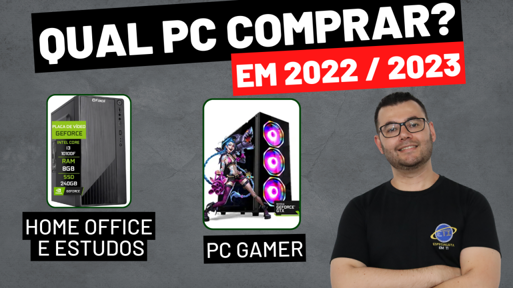 Qual PC comprar 2022 2023