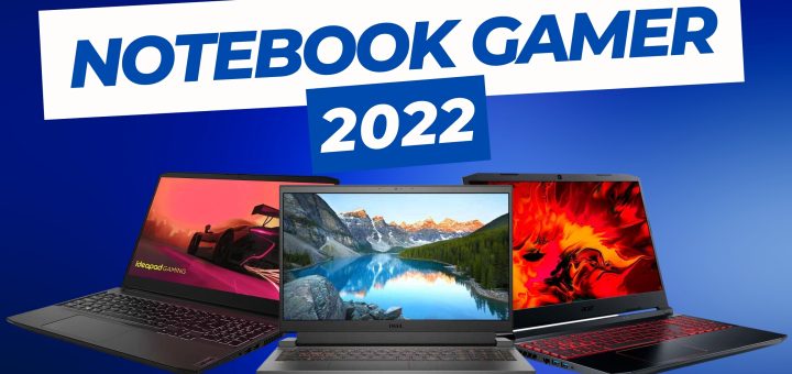 Notebook gamer 2022 custo benefício
