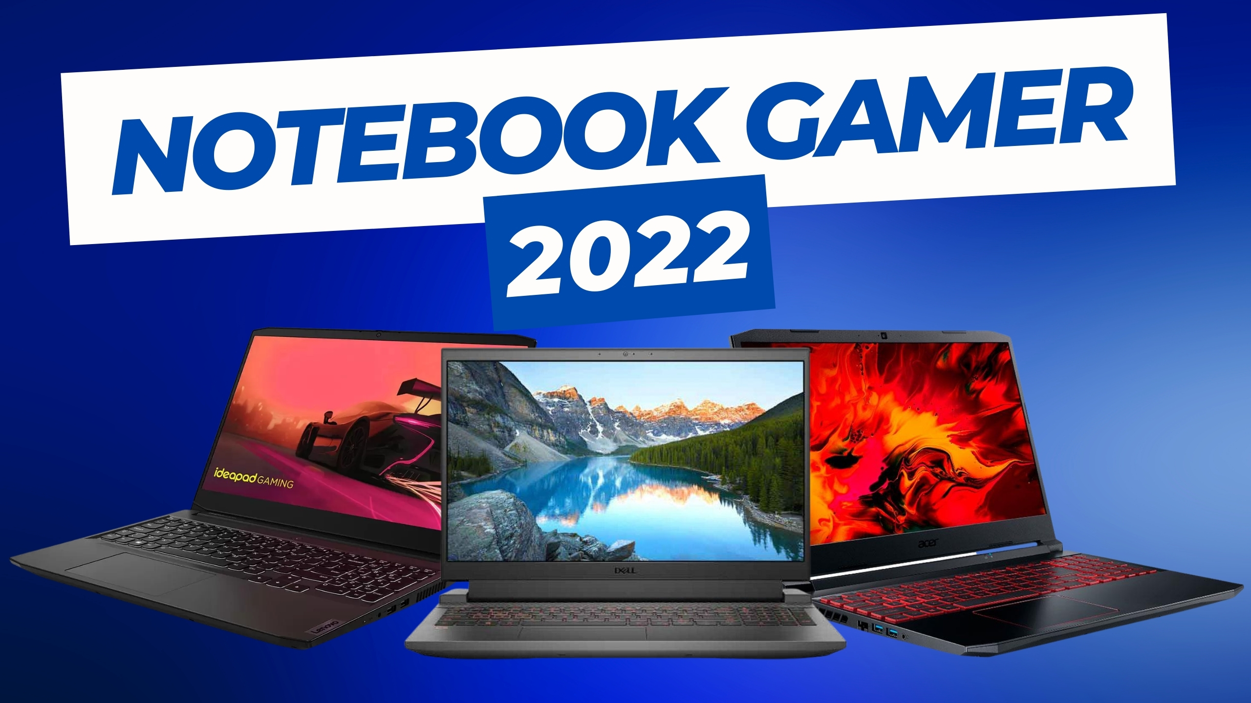 Notebook Gamer: o que precisa ter em 2022?
